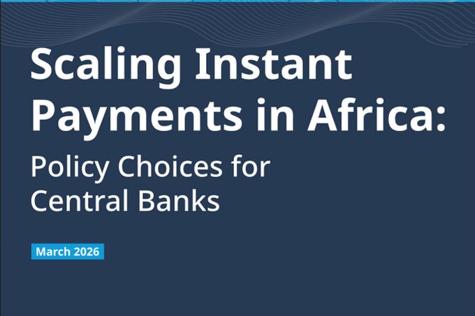 Scaling Instant Payments in Africa: Policy Choices for Central Banks Scaling Instant Payments in Africa: Policy Choices for Central Banks